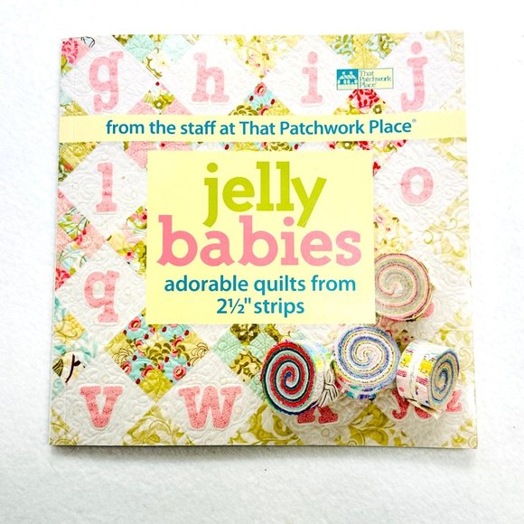 Jelly Babies Quilts From 2-1/2 inch Strips - That Patchwork Place Book - Picture 2 of 6